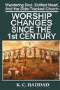 Worship Changes Since the First Century - Paperback