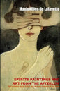 Spirit Paintings and Art from the Afterlife: The Greatest Spirit Artists and Medium Painters of all Time - Paperback