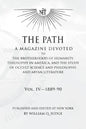 The Path: Volume 4: A Magazine Dedicated to the Brotherhood of Humanity, Theosophy in America, and the Study of Occult Science a - Paperback
