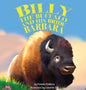 Billy the Buffalo and His Bride Barbara - Hardcover