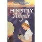 Ministry of Angels: A Novel of Hope and Restoration in World War II - Paperback