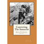 Convicting The Innocent: Sixty -Five Actual Errors of Criminal Justice - Paperback