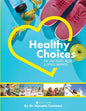 Healthy Choices for Your Health, Wellness, and Overall Happiness - Paperback