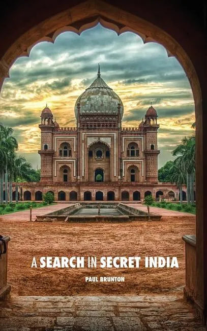 A Search in Secret India - Hardcover