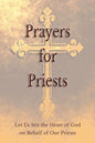Prayers for Priests: Let Us Stir the Heart of God on Behalf of Our Priests - Paperback