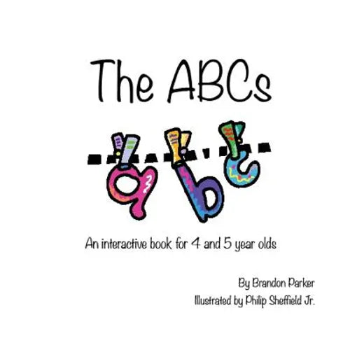The ABC's: An Interactive Children's Book - Paperback