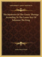 The Mysteries Of The Goetic Theurgy According To The Lesser Key Of Solomon The King - Hardcover