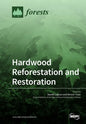 Hardwood Reforestation and Restoration - Paperback