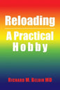 Reloading: A Practical Hobby - Paperback