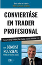 Conviertáse En Trader Profesional: Bolsa, Trading, Scalping, Day-Trading: manual inmersivo 2.0 - Paperback