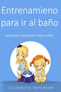 Entrenamiento para ir al baño: Guía paso a paso para niños y niñas - Paperback