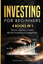 Investing for beginners: 4 BOOKS IN 1: Stocks, Options, Forex, Bitcoin investing for beginners - Paperback