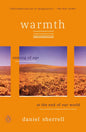 Warmth: Coming of Age at the End of Our World - Paperback