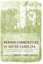 Maroon Communities in South Carolina: A Documentary Record - Paperback