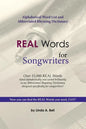 REAL Words for Songwriters: Alphabetical Word List and Abbreviated Rhyming Dictionary - Paperback
