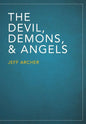 The Devil, Demons, and Angels - Paperback