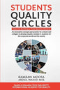 Students Quality Circles: An innovative concept and practice for schools and colleges to develop Quality mindset in students for the corporate w - Paperback