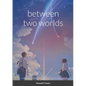 Between Two Worlds - Paperback