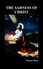 The Sadness of Christ - Hardcover