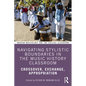 Navigating Stylistic Boundaries in the Music History Classroom: Crossover, Exchange, Appropriation - Paperback