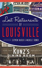 Lost Restaurants of Louisville - Hardcover