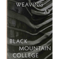 Weaving at Black Mountain College: Anni Albers, Trude Guermonprez, and Their Students - Hardcover