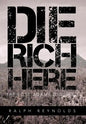 Die Rich Here: The Lost Adams Diggings - Hardcover