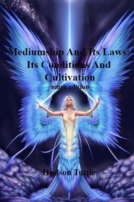Mediumship And Its Laws: Its Conditions And Cultivation(NINTH EDITION) - Paperback