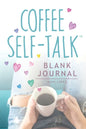 Coffee Self-Talk Blank Journal: (Softcover Blank Lined Journal 180 Pages) - Paperback