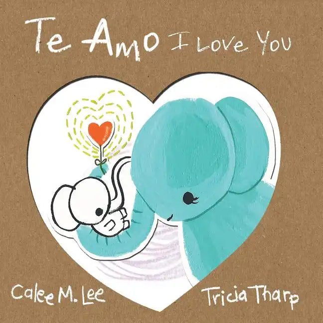 Te Amo / I Love You: Bilingual Spanish English Edition - Paperback