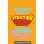 50 Ways For A Start Up to Raise Investment Using Chat GPT - Paperback