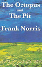 The Octopus: A Story of California and the Pit: A Story of Chicago - Hardcover