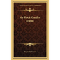 My Rock-Garden (1908) - Hardcover