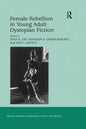 Female Rebellion in Young Adult Dystopian Fiction - Paperback