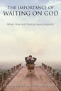 The Importance of Waiting on God - Paperback