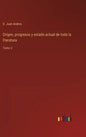 Origen, progresos y estado actual de toda la literatura: Tomo 2 - Hardcover