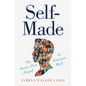 Self-Made: The Stories That Forged an American Myth - Hardcover