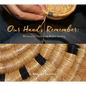 Our Hands Remember: Recovering Sanikiluaq Basket Sewing - Paperback