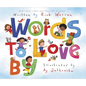 Words to Love by - Hardcover
