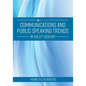 Communications and Public Speaking Trends in the 21st Century - Paperback