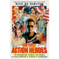 The Last Action Heroes: The Triumphs, Flops, and Feuds of Hollywood's Kings of Carnage - Hardcover