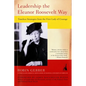 Leadership the Eleanor Roosevelt Way: Timeless Strategies from the First Lady of Courage - Paperback