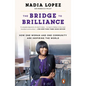 The Bridge to Brilliance: How One Woman and One Community Are Inspiring the World - Paperback