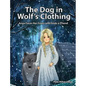 The Dog in Wolf's Clothing: Anya Faces Her Fears and Finds a Friend - Hardcover