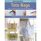 Build a Bag Book: Tote Bags (Paperback Edition): Sew 15 Stunning Projects and Endless Variations - Paperback