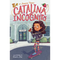 Catalina Incognito - Hardcover