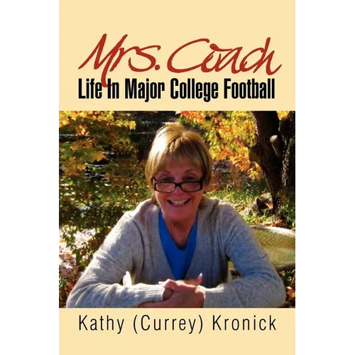 Mrs. Coach: Life in Major College Football - Paperback