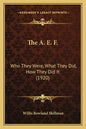 The A. E. F.: Who They Were, What They Did, How They Did It (1920) - Paperback