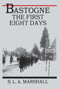 Bastogne: The Story of the First Eight Days - Paperback