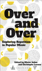 Over and Over: Exploring Repetition in Popular Music - Paperback